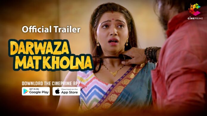 Watch Darwaza Mat Kholna Web Series Episodes Online Cineprime app